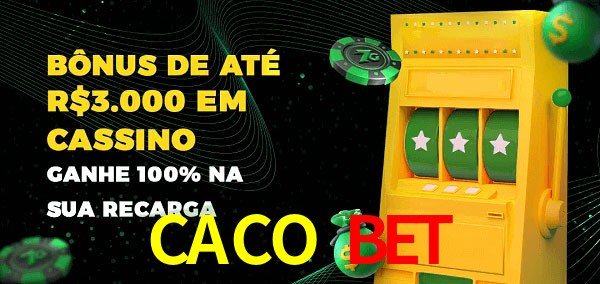 CACO BET melhor bônus de depósito